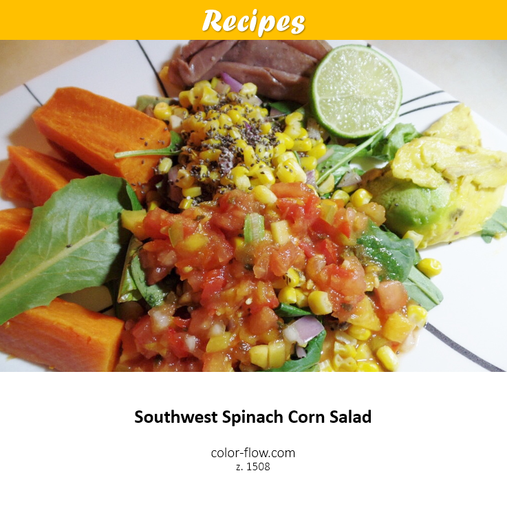 colorflow's tweet image. This is so yummy! Southwest Spinach Corn Salad - color-flow-heal.blogspot.com/2015/08/southw…