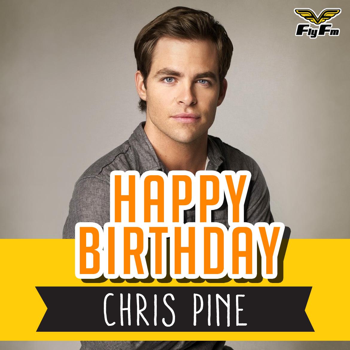 HAPPY BIRTHDAY CHRIS PINE !!!! 