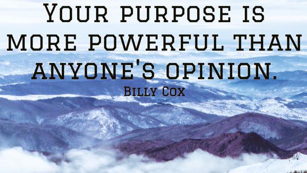 TheZigZiglar's tweet image. "Your purpose is more powerful than anyone's opinion."-Billy Cox