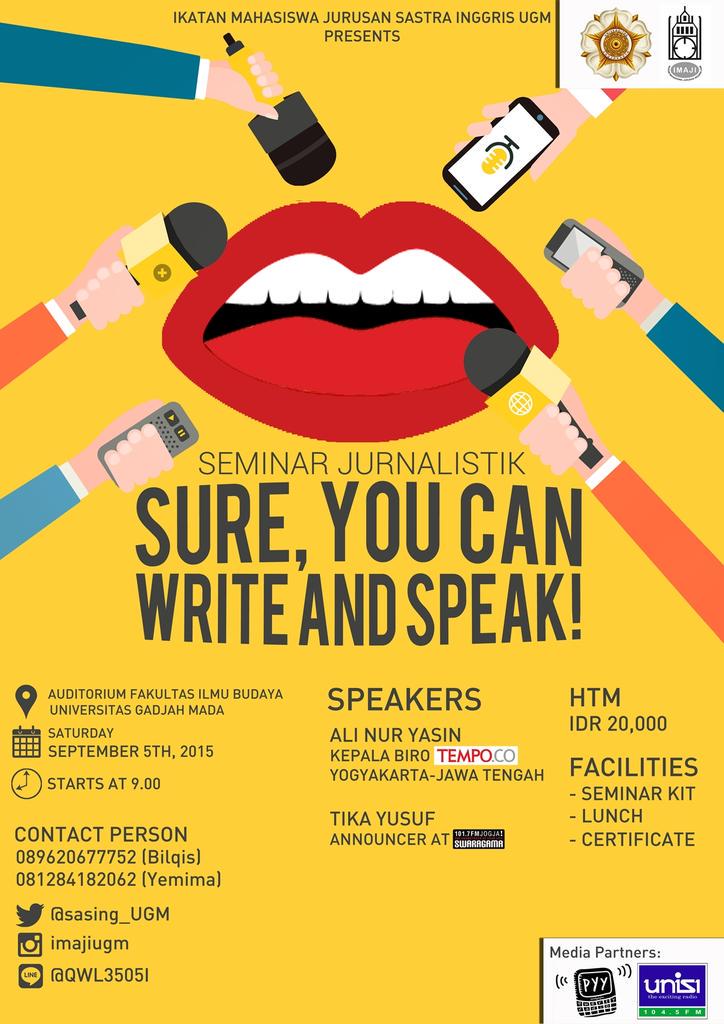 <a href="/SasNusUGM/">Sastra Nusantara UGM</a> SEMINAR JURNALISTIK "Sure, You Can Write and Speak!" 5/9/15 @ Audit FIB UGM. HTM 20K MAHASISWA/UMUM