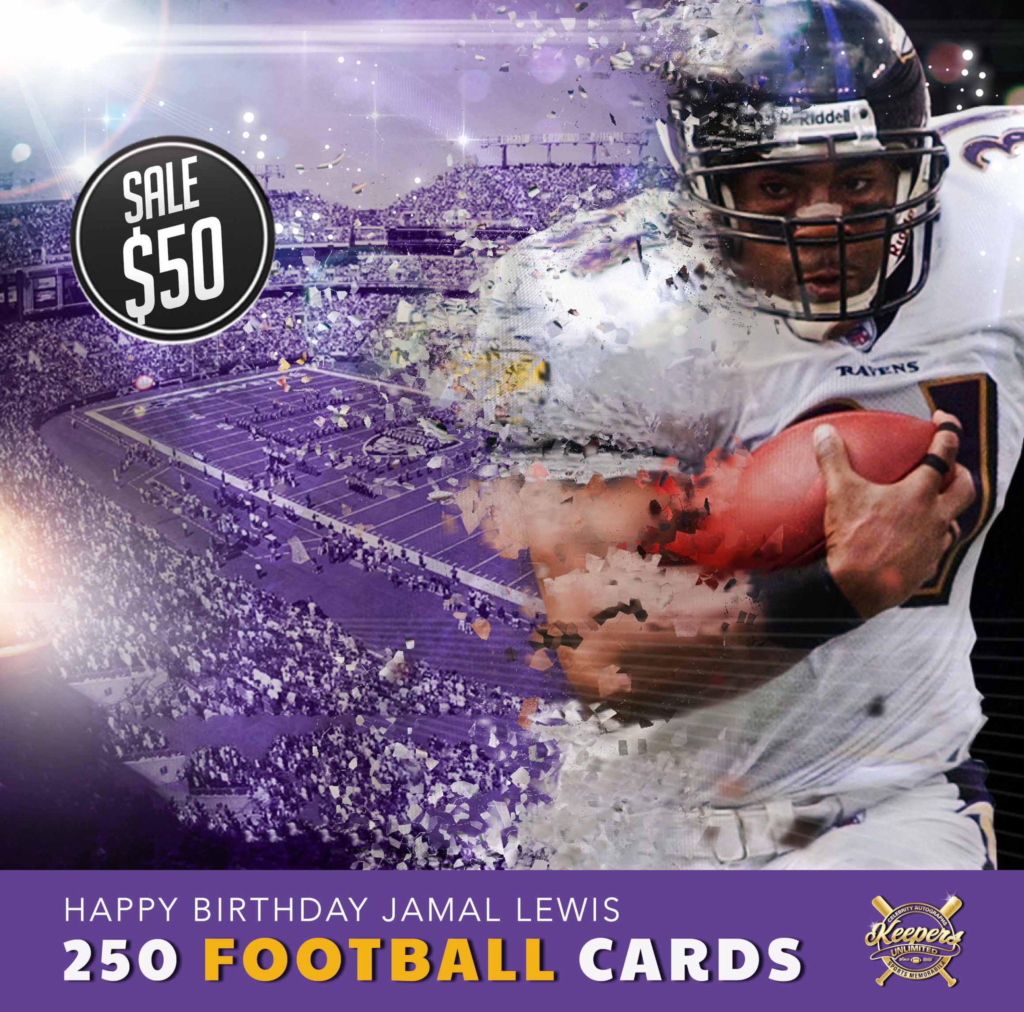 HAPPY BIRTHDAY TO JAMAL LEWIS! GET 250 CARDS FOR ONLY $50! WOW! THATS 75% OFF!  