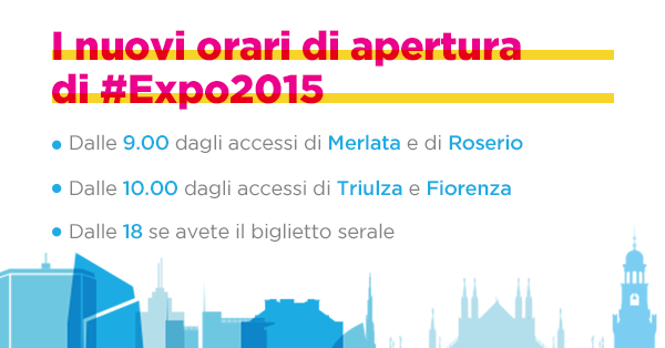 #Expo2015: ecco i nuovi orari, in vigore da sabato 29 agosto. expo2015.org/it/comunicato-….