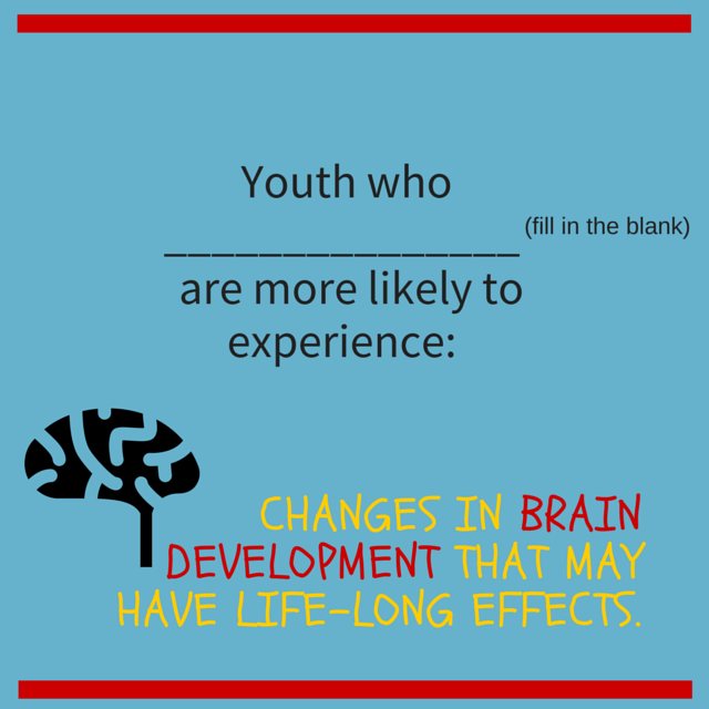 howsyourselfie's tweet photo. Did you know that certain substances can have long-term effects on your brain development?Fill in the blank below.. http://t.co/DADzZ8PNqH