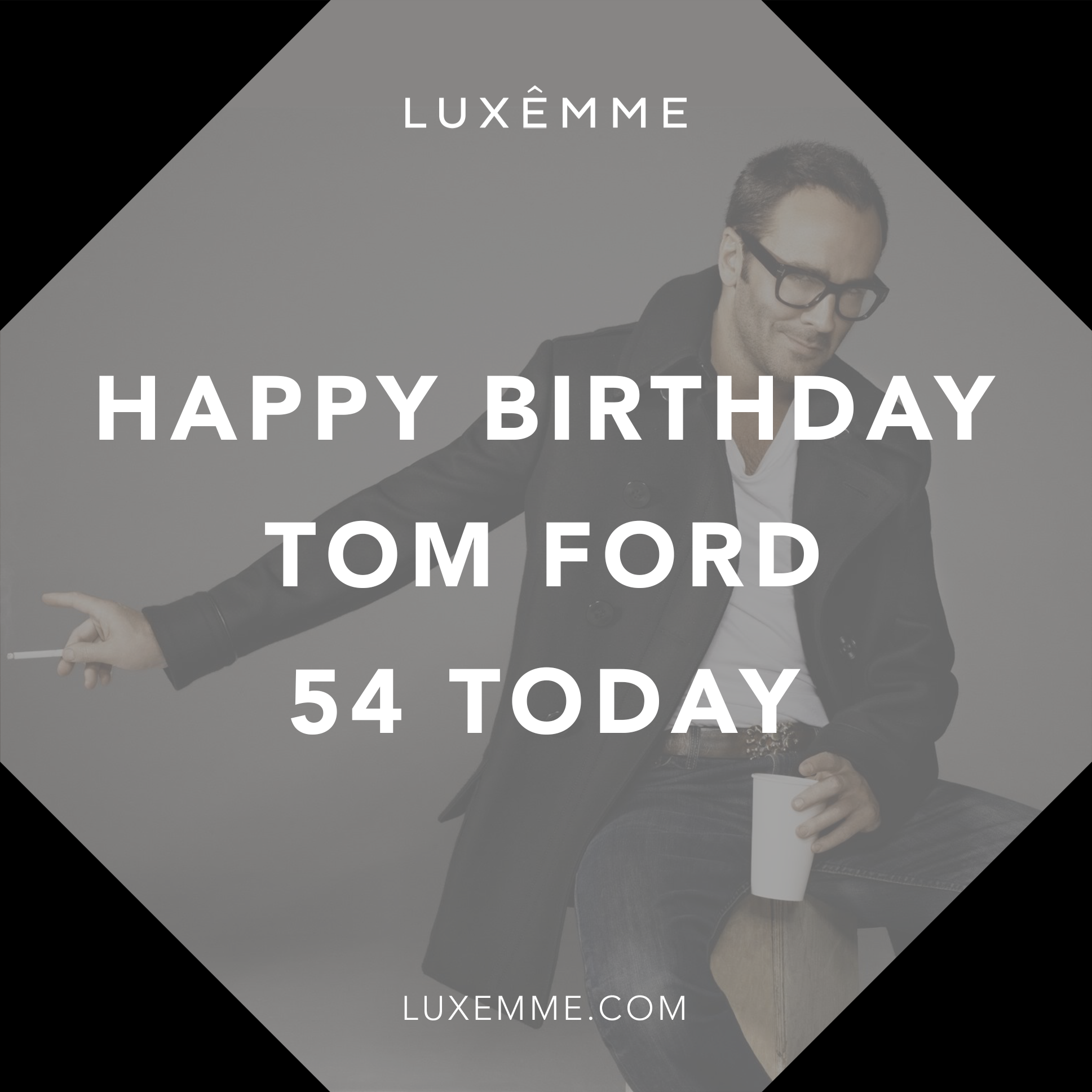 Happy Birthday Tom Ford, one of the most talented designers ever to come out of America  