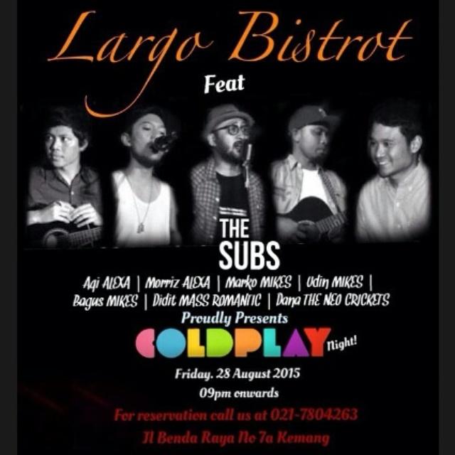 Tomorrow!! The night that we waiting for.. <a href="/largokemang/">Largo Bistrot</a> 
#coldplaynight #livemusic #thesubs_jkt #kemang #jakarta