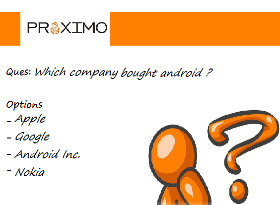 TechsoftProximo's tweet image. #Quiz Time !
Which Company Bought #Android?
#ProximoTechsoft