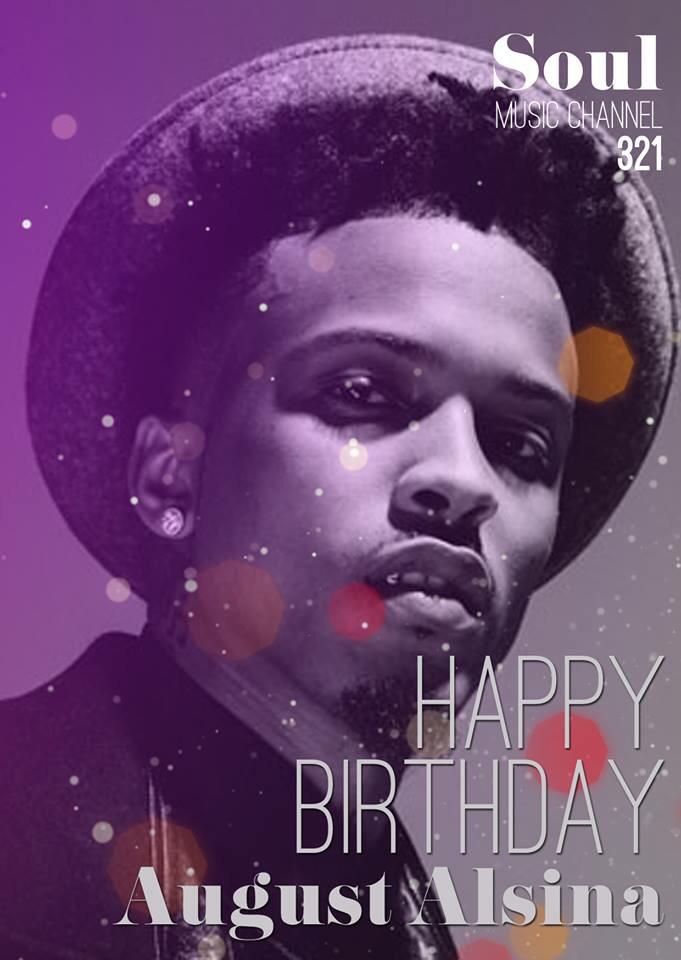 Happy Birthday to R&B and hip-hop singer August Alsina 