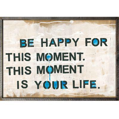 BE HAPPY FOR THIS MOMENT <a href="/SugarbooDesigns/">Sugarboo Designs</a>  What are you happy for today? claytongrayhome.com/item/This-Mome…