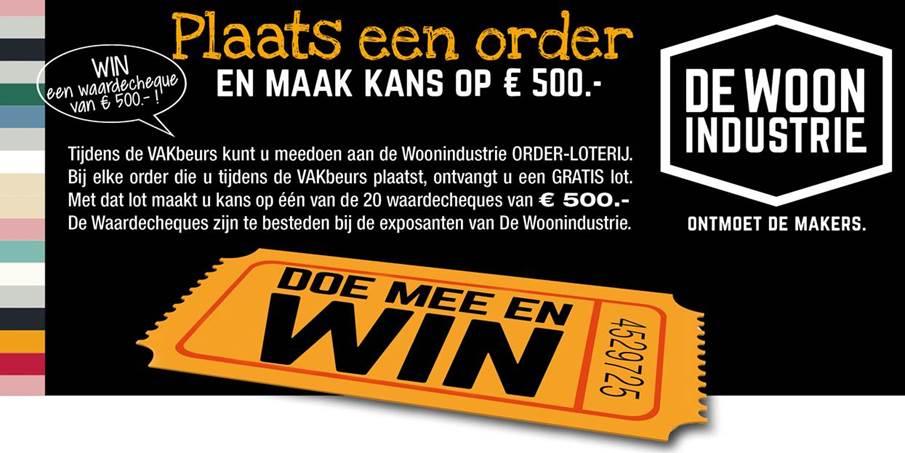 Plaats een order tijdens de vakbeurs en maak kans op €500,- 14, 15 en 16 september in <a href="/DeWoonindustrie/">DeWoonindustrie</a>