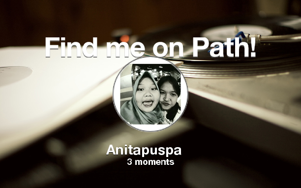 65Puspa's tweet photo. Find me on #Path now! Go to: http://t.co/6tpniYY2sN! #thepersonalnetwork http://t.co/3KszVN3DnE