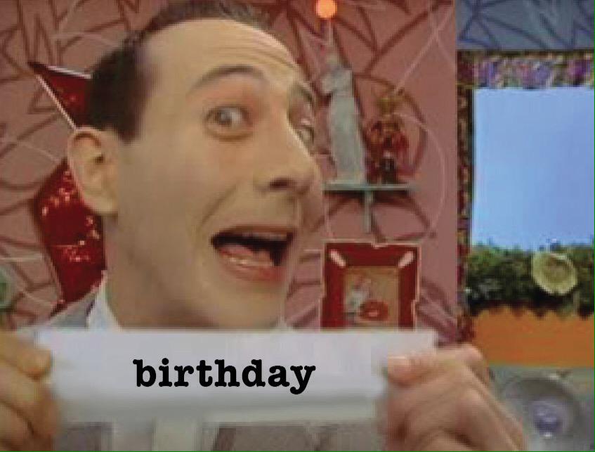 Happy birthday to one of my favorite people, Paul Reubens or as the world knows him . 