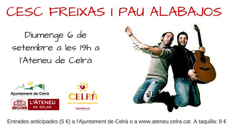 CelraXI's tweet photo. No et perdis el concert de @ceskfreixas i @PauAlabajos diumege 6 de setembre a #Celrà Som-hi!!! http://t.co/X2tGFvSmaj