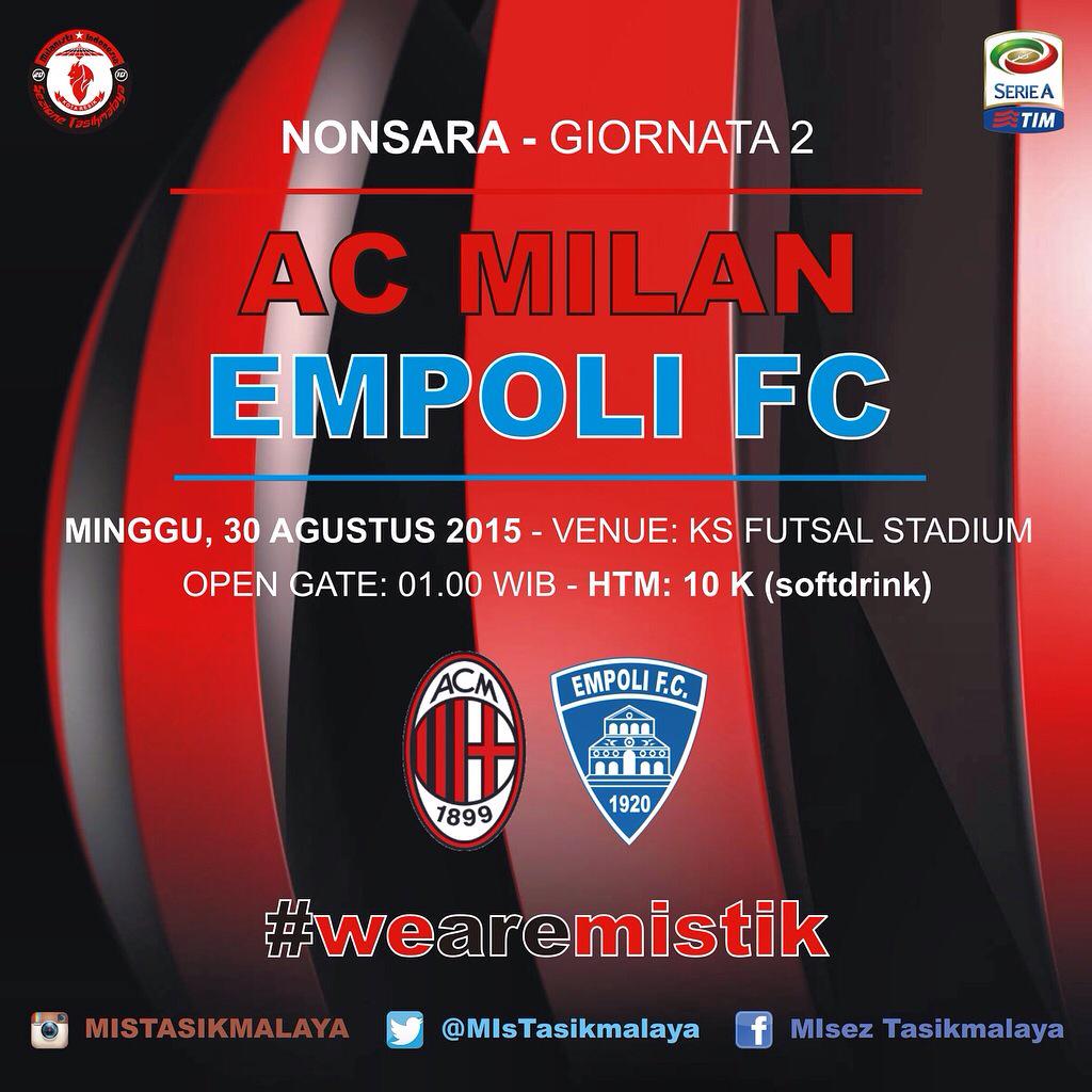 MIsTasikmalaya's tweet photo. [NONSARA] AC Milan vs Empoli | Minggu, 30/8/15 | KS Futsal | OG: 01.00 WIB | HTM: 10 K | cc: @IFFA_TSM http://t.co/QYvWZUyOdR