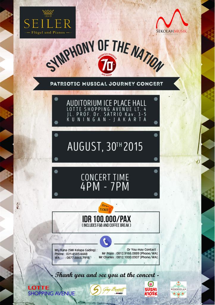"SYMPHONY OF THE NATION" 
A Musical Journey Concert
Ice Palace Hall 
Lotte Shopping Avenue Lt.4
Kuningan <a href="/nettv/">NETTV</a>