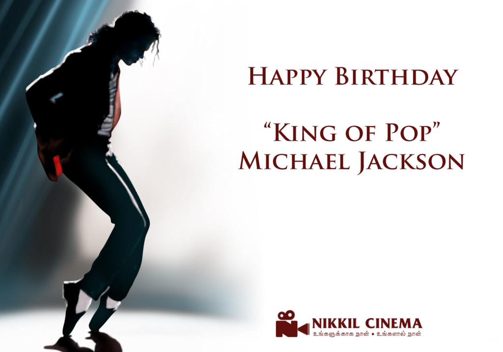 Happy Birthday to our ever green \"King of Pop\" Michael Jackson 