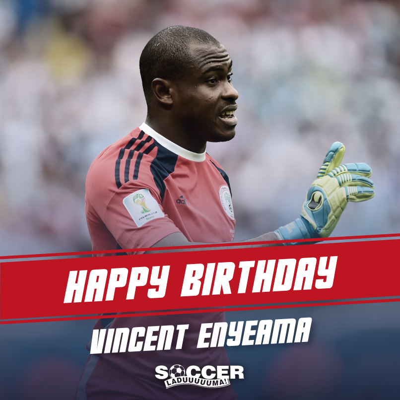 Happy Birthday to Nigerian goalkeeper Vincent Enyeama! 
