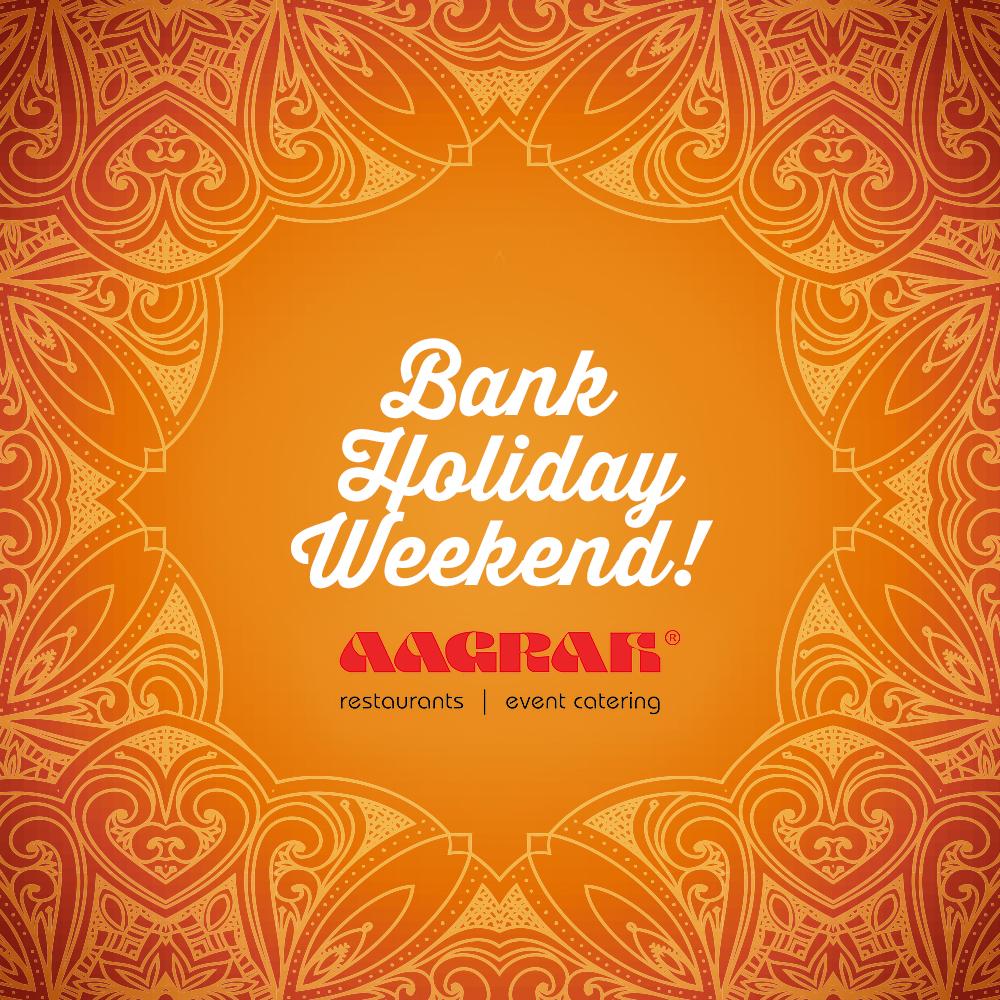 Wishing everyone a happy bank holiday weekend! End the summer in style by dining with Aagrah! Dine in or takeaway!