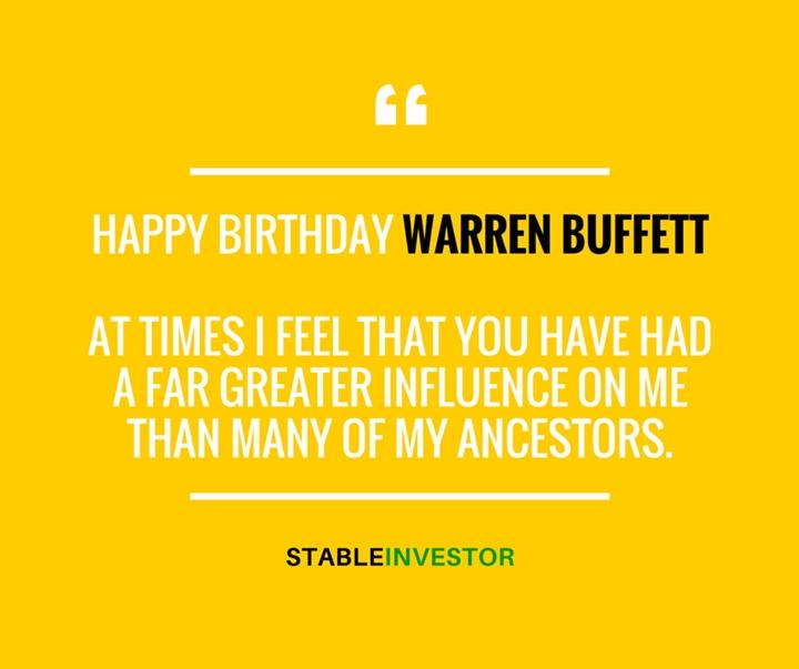 Happy Birthday Warren Buffett. 