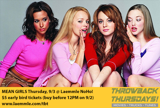 MEAN GIRLS + @hauteburger + <a href="/EatSeeHear/">EatSeeHear</a> + <a href="/laemmle/">Laemmle Theatres</a> on 9/3 in #NoHo! $5 Early Bird Tix: blog.laemmle.com/?p=6530 #TBT