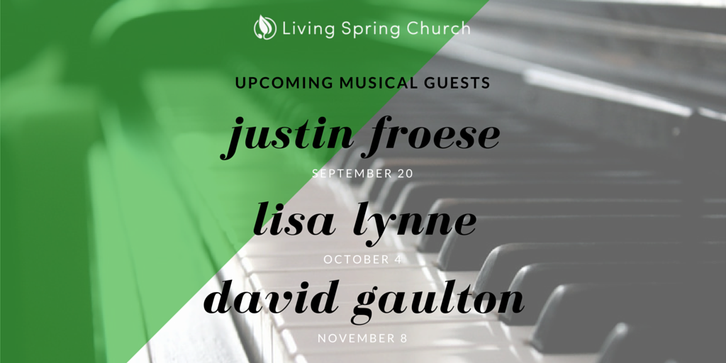 livingspring_gg's tweet photo. Exciting musical lineup coming this Fall! @JustinFroese @LisaLynneFranco @davidgaulton #Worship #Music http://t.co/FUE4NfcKL2