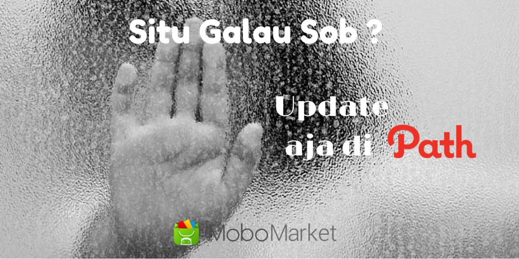 MoboMarketID's tweet photo. Gapunya Path? Klik ini deh biar bisa sering update >> http://t.co/C201yK9j5V Find mimin yah nanti! :D #MMApps http://t.co/v7TXVmyMTy