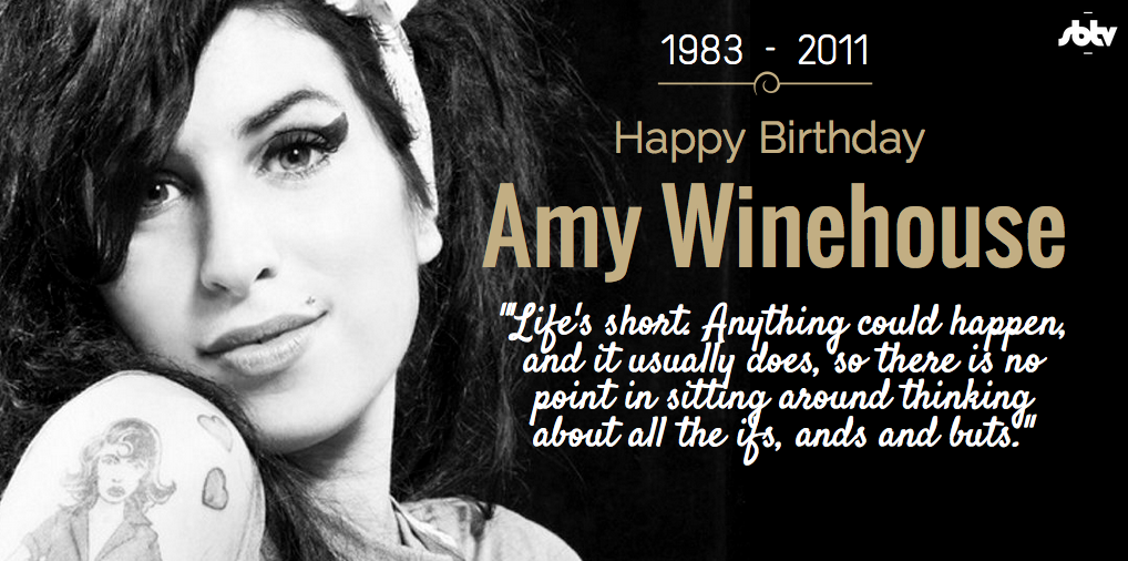 She would have turned 32 today.

Happy Birthday Amy Winehouse. 