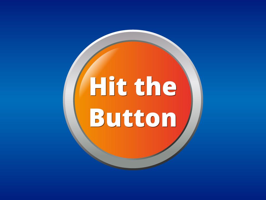 Image result for hit the button