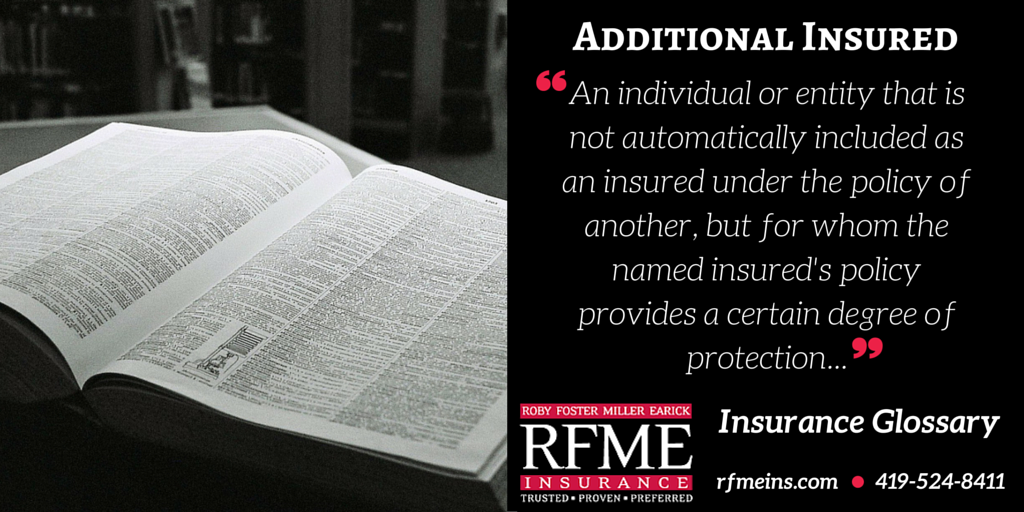 RFME_Insurance's tweet image. When we talk about "Additional Insured..." #InsuranceGlossary