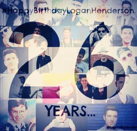  Happy 26
Happy Birthday 
LOGAN HENDERSON 
AMANZING 
HAPPY DAY 