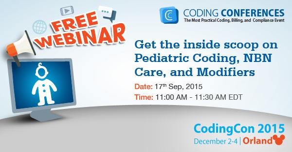 codingcon's tweet image. FREE #Webinar: Get the inside scoop on pediatric coding, NBN care, & modifiers. #Pediatrics goo.gl/3FeP9b