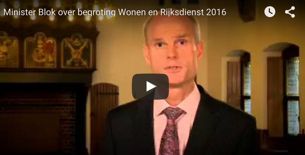 Min. Blok over de #begroting voor #Wonen en Rijksdienst 2016 buff.ly/1W07yyT #ReTweet voor de #vastgoedsector