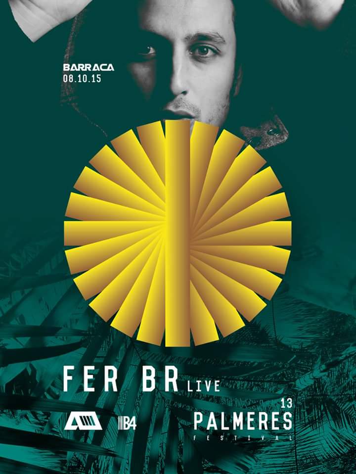 /\\\ 13°PALMERES FESTIVAL 08 Octubre 2015
Fer Br- Live (Mindshake/Minus)