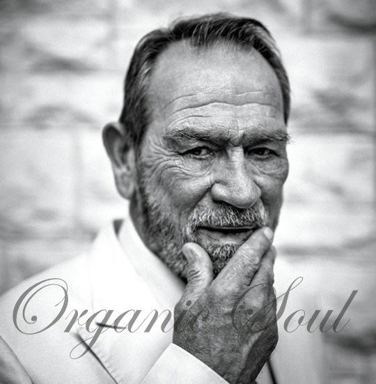 Happy Birthday from Organic Soul Actor Tommy Lee Jones is 69 