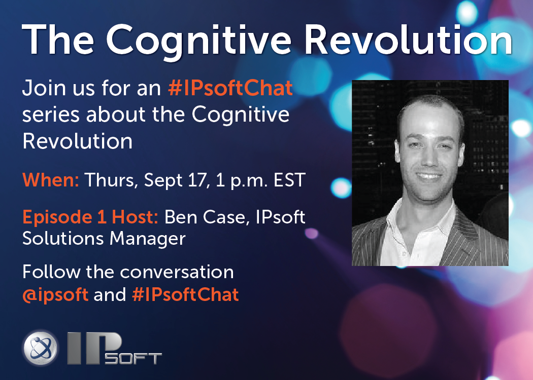 TheAmeliaAI's tweet image. Join us for an #IPsoftChat hosted by Solutions Manager @IPsoftBen Sep 17, 1 pm EST #CognitiveRevolution