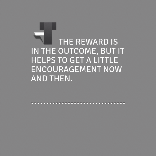 The reward is in… notegraphy.com/Encourage/note…