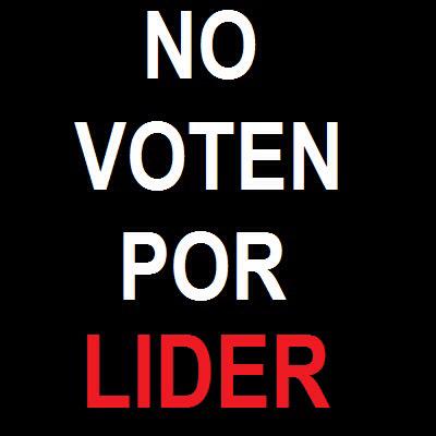 wantonh's tweet photo. #NoVotenPorLider http://t.co/GDgQUQglgq