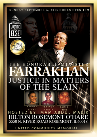 RT! <a href="/LouisFarrakhan/">THE HONORABLE MINISTER LOUIS FARRAKHAN</a> Justice in Matters of the Slain Sept 6th! 1P  FREE! #JusticeorElse CHICAGO Hilton Rosemont O'Hare