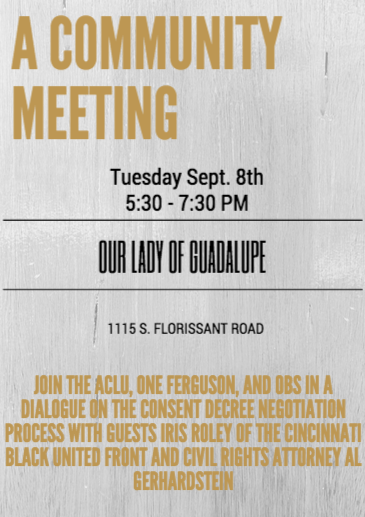OneFerguson's tweet photo. Discuss the DOJ consent decree process with special guests from Cincinnati. Tuesday, 5:30pm at Our Lady of Guadalupe http://t.co/HSXkCdt166