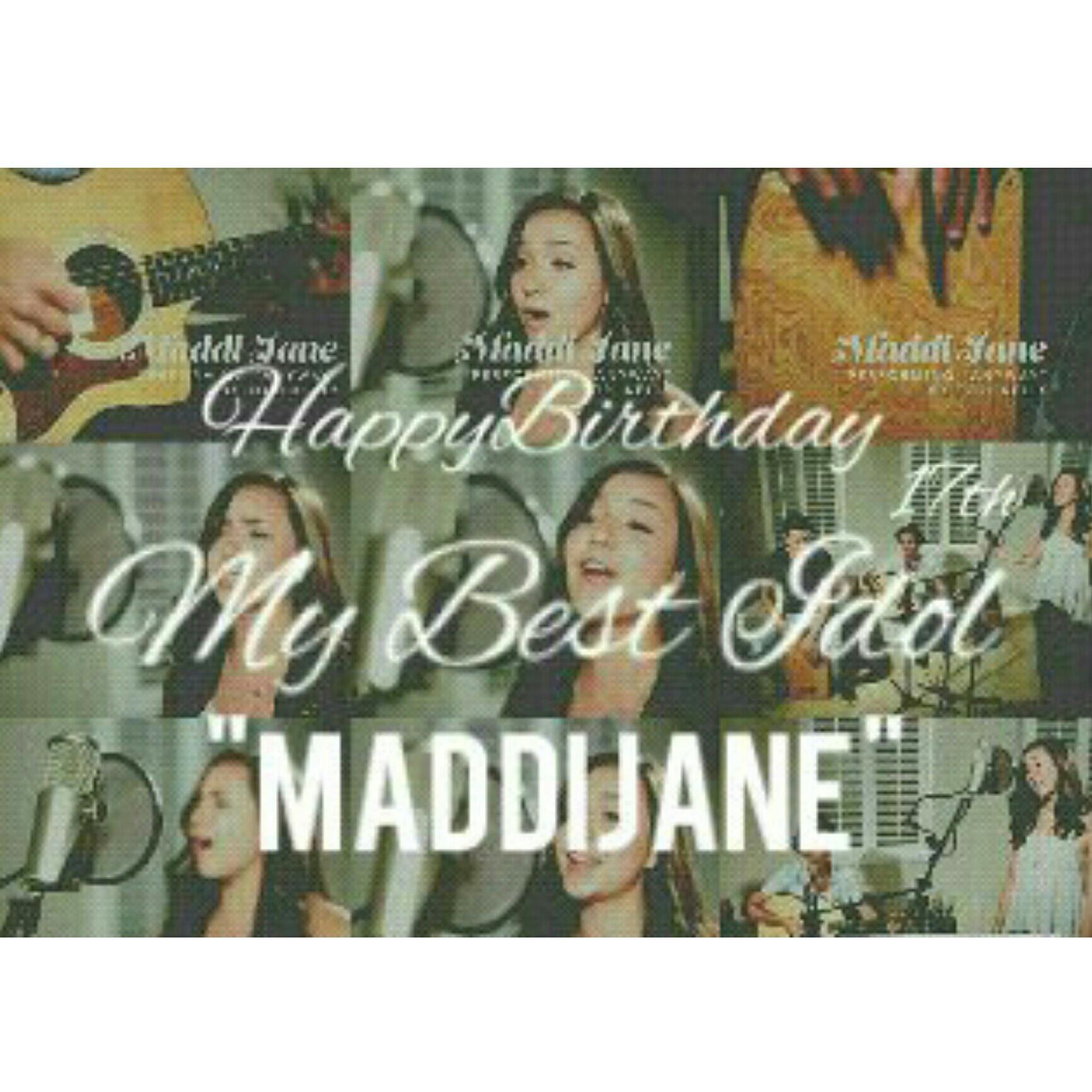 Happy Birthday Maddi Jane   Love youuuu!  