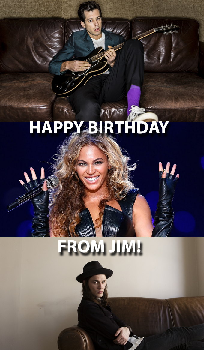 Happy Birthday Mark Ronson, Beyoncé & James Bay! 