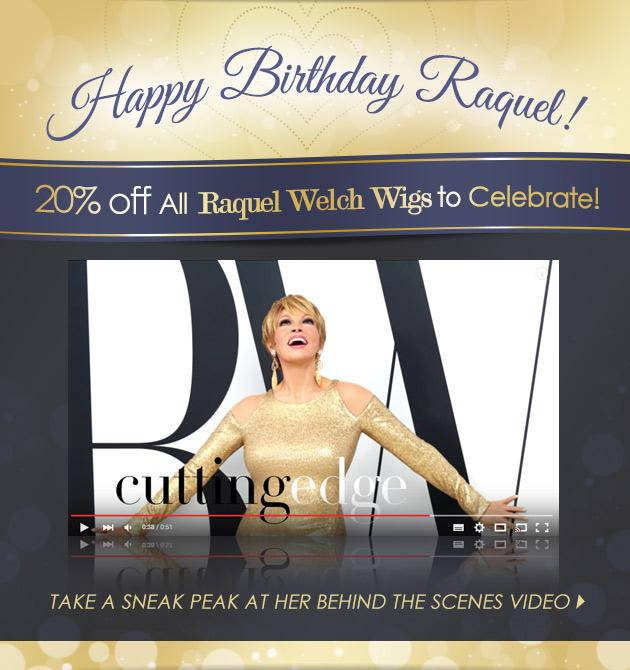 Happy Birthday Raquel Welch! Celebrate with 20% off!   