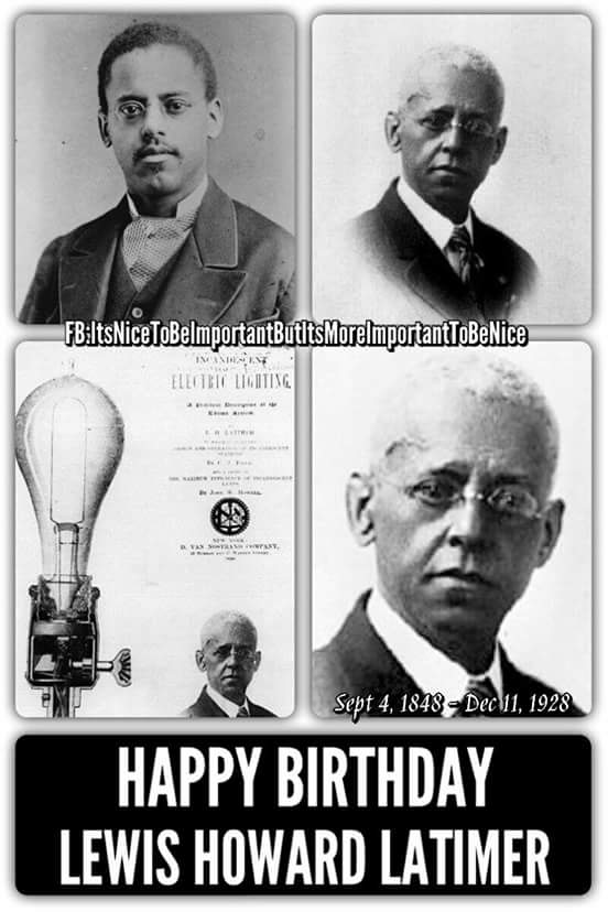 #HappyBirthday #LewisHowardLatimer #Inventor #Lightbulb #Telephone 
#Chelsea #Massachusetts