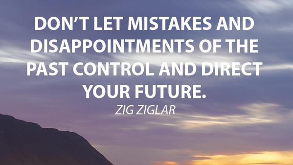 TheZigZiglar's tweet photo. "Don't let the mistakes and disappointments of the past control and direct..."-Zig Ziglar http://t.co/bFANADkFhK http://t.co/Kc6NbDKNdp