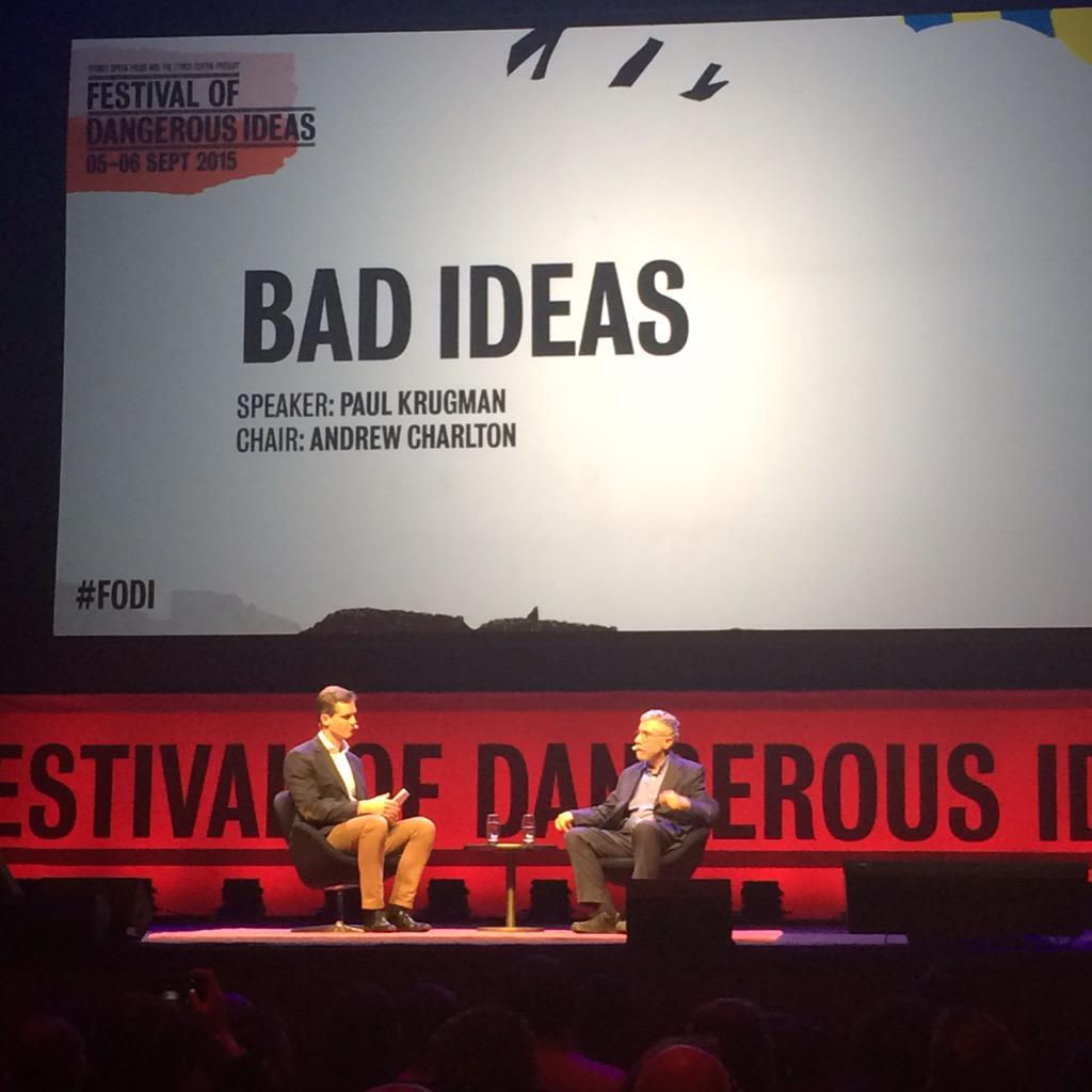 "Bad ideas have a tendency to rule" <a href="/NYTimeskrugman/">P. Krugman</a> wonderful talk this evening for #FODI <a href="/IdeasattheHouse/">Sydney Opera House Talks & Ideas</a>