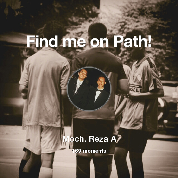 Moch Reza Arya (@arya_reza14) on Twitter photo I've shared 169 memories with my friends on #Path - see them now at path.com! #thepersonalnetwork I've shared 169 memories with my friends on #Path - see them now at path.com! #thepersonalnetwork