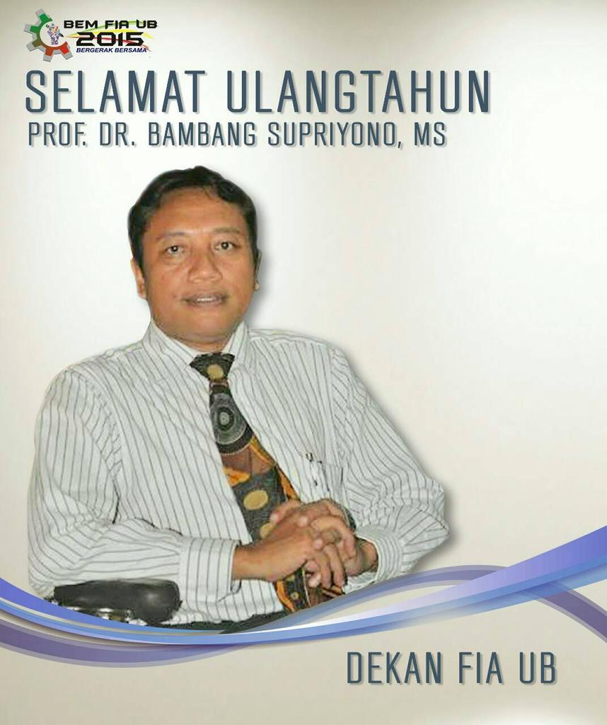 Selamat ulang tahun Prof. Dr.Bambang Supriyono, MS. Semg dpt mjdkn FIA menjadi lebih baik dan maju kedepnny <a href="/fiaub/">FIA UB</a>