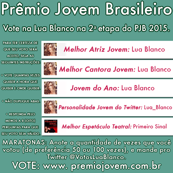 CentraLuaBlanco's tweet image. [PJB] Vote na @Lua_Blanco na 2ª etapa do Prêmio Jovem Brasileiro, nas categorias do banner! premiojovem.com.br