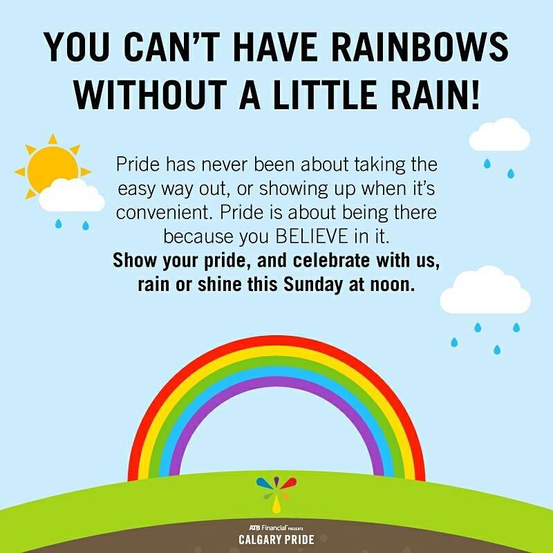Calgary Pride on Twitter "Can't Have Rainbows Without a Little Rain! 