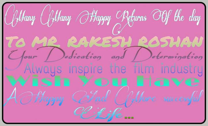 @ iHrithik Happy Birthday to Sir RAKESH ROSHAN Love and Respect 
