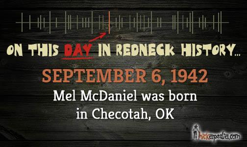 Happy Birthday to Mel McDaniel !   